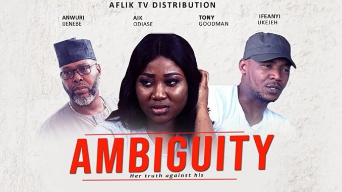 [Movie] Ambiguity – Nollywood Movie
