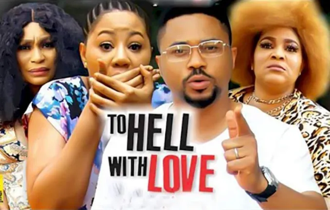 [Movie] To Hell With Love (2022) – Nollywood Movie