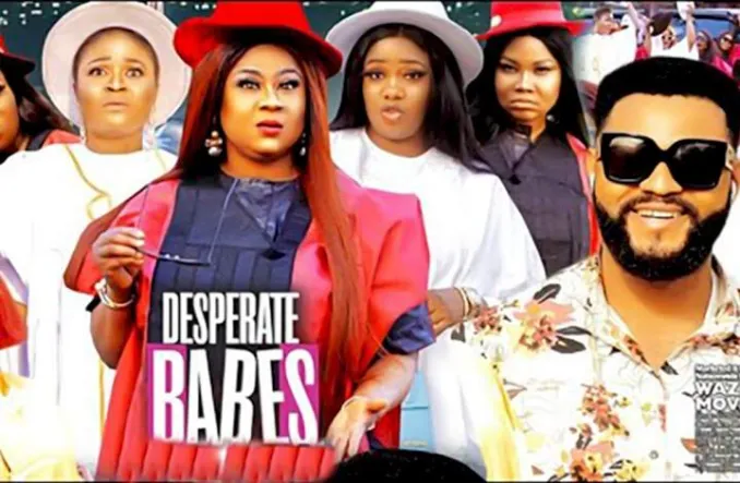 [Movie] Desperate Babes (2022) – Nollywood Movie